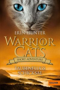 Bild vom Artikel Warrior Cats - Short Adventure - Taubenflugs Schicksal vom Autor Erin Hunter