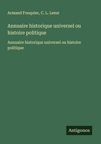 Produktbild: Annuaire historique universel ou histoire politique