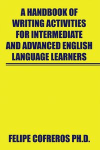 Produktbild: A Handbook of Writing Activities for Intermediate and Advanced English Language Learners