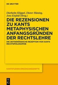 Produktbild: Die Rezensionen zu Kants Metaphysischen Anfangsgr&uuml;nden der Rechtslehre