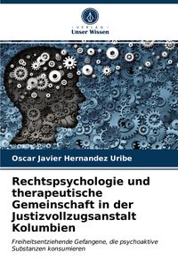 Produktbild: Rechtspsychologie und therapeutische Gemeinschaft in der Justizvollzugsanstalt Kolumbien