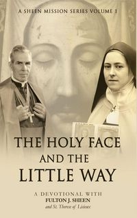 Produktbild: The Holy Face and The Little Way