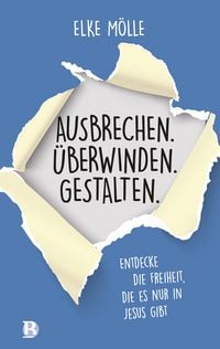 Produktbild: Ausbrechen. &Uuml;berwinden. Gestalten.