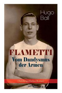 Produktbild: FLAMETTI - Vom Dandysmus der Armen (Autobiografischer Roman)