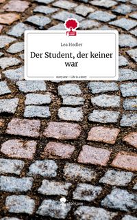 Produktbild: Der Student, der keiner war. Life is a Story - story.one