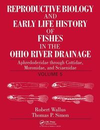 Produktbild: Reproductive Biology and Early Life History of Fishes in the Ohio River Drainage