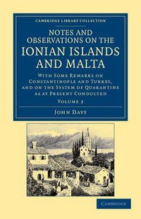 Produktbild: Notes and Observations on the Ionian Islands and Malta - Volume 2