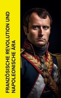 Produktbild: Franz&ouml;sische Revolution und napoleonische &Auml;ra