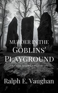 Produktbild: Murder in the Goblins' Playground (DCI Arthur Ravyn British Murder Mysteries, #1)