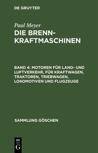 Produktbild: Motoren f&uuml;r Land- und Luftverkehr, f&uuml;r Kraftwagen, Traktoren, Triebwagen, Lokomotiven und Flugzeuge