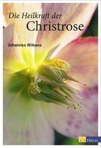 Produktbild: Die Heilkraft der Christrose