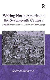 Produktbild: Writing North America in the Seventeenth Century