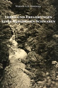 Produktbild: Leben und Erfahrungen eines 85j&auml;hrigen Schwaben