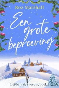 Produktbild: Een grote beproeving (Liefde in de sneeuw, #3)