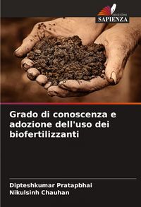 Produktbild: Grado di conoscenza e adozione dell'uso dei biofertilizzanti
