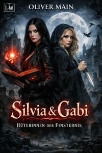 Produktbild: Silvia & Gabi - H&uuml;terinnen der Finsternis