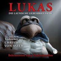 Produktbild: LUKAS. Die launische Liebesbrieftaube