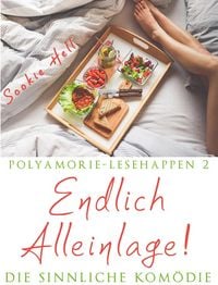 Produktbild: Polyamorie-Lesehappen 2: Endlich Alleinlage!