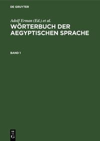 Produktbild: W&ouml;rterbuch der aegyptischen Sprache. Band 1