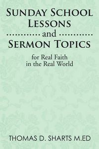 Produktbild: Sunday School Lessons and Sermon Topics for Real Faith in the Real World