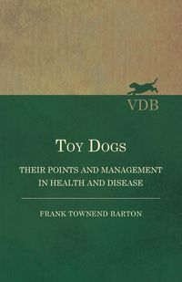Produktbild: Toy Dogs - Their Points and Management in Health and Disease