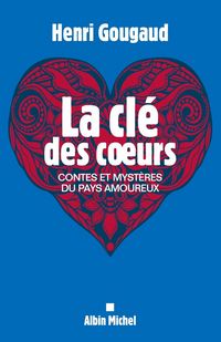 Produktbild: La cl&eacute; des coeurs : contes et myst&egrave;res du pays amoureux