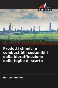 Produktbild: Prodotti chimici e combustibili sostenibili dalla bioraffinazione delle foglie di scarto