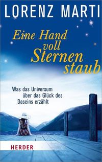 Bild vom Artikel Eine Handvoll Sternenstaub vom Autor Lorenz Marti