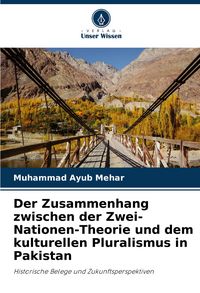 Produktbild: Der Zusammenhang zwischen der Zwei-Nationen-Theorie und dem kulturellen Pluralismus in Pakistan