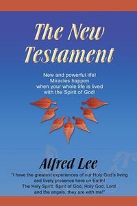 Produktbild: The New Testament: New and powerful life! Miracles happen when your whole life is lived with the Spirit of God!