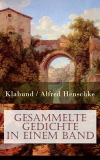 Produktbild: Gesammelte Gedichte in einem Band