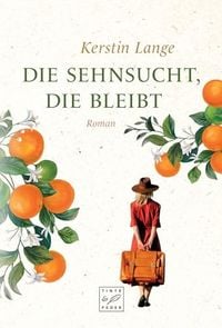 Produktbild: Die Sehnsucht, die bleibt