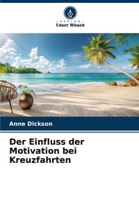 Produktbild: Der Einfluss der Motivation bei Kreuzfahrten