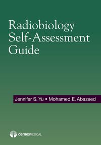 Produktbild: Yu, J: Radiobiology Self-Assessment Guide