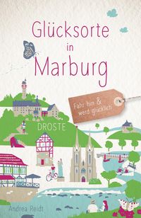 Bild vom Artikel Glücksorte in Marburg vom Autor Andrea Reidt