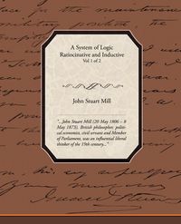 Produktbild: A System of Logic Ratiocinative and Inductive Vol 1 of 2
