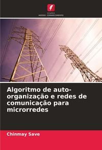 Produktbild: Algoritmo de auto-organiza&ccedil;&atilde;o e redes de comunica&ccedil;&atilde;o para microrredes
