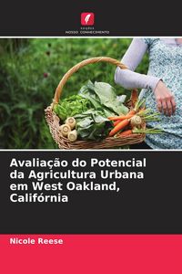 Produktbild: Avalia&ccedil;&atilde;o do Potencial da Agricultura Urbana em West Oakland, Calif&oacute;rnia