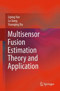 Produktbild: Multisensor Fusion Estimation Theory and Application