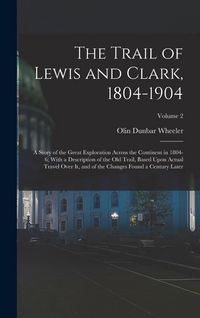 Produktbild: The Trail of Lewis and Clark, 1804-1904