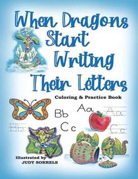 Produktbild: When Dragons Start Writing Their Letters Coloring & Practice Book