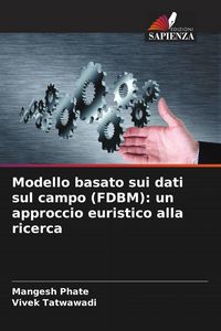 Produktbild: Modello basato sui dati sul campo (FDBM): un approccio euristico alla ricerca