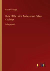 Produktbild: State of the Union Addresses of Calvin Coolidge