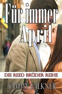 Produktbild: F&uuml;r immer April (Die Reed Br&uuml;der Reihe, #17)