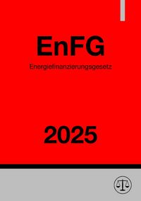 Produktbild: Energiefinanzierungsgesetz - EnFG 2025
