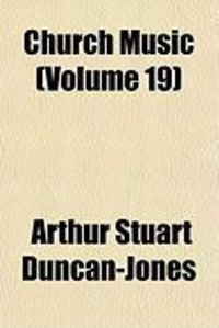 Bild vom Artikel Church Music (Volume 19) vom Autor Arthur Stuart Duncan-Jones