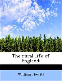 Produktbild: Howitt, W: Rural life of England;