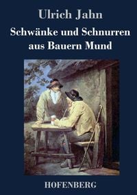 Produktbild: Schwänke und Schnurren aus Bauern Mund