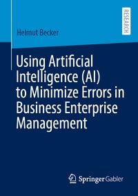 Produktbild: Using Artificial Intelligence (AI) to Minimize Errors in Business Enterprise Management