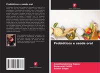 Produktbild: Probi&oacute;ticos e sa&uacute;de oral